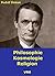 Philosophie, Kosmologie, Religion: Die drei Schritte der Anthroposophie