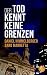 Der Tod kennt keine Grenzen (Ein Bern-Krimi 1) by Himmelberger Daniel