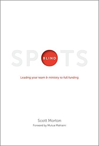Blindspots: Leading your team & ministry to full funding (Paperback)
