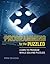 Programming for the Puzzled: Learn to Program While Solving Puzzles (The MIT Press)