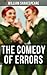 THE COMEDY OF ERRORS: Including The Life of William Shakespeare (1st. Page Classics)
