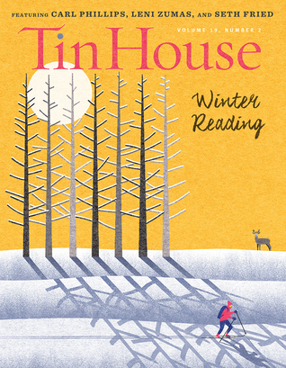 Tin House Magazine, Volume 19, Issue 2, Winter 2017: #74 Winter Reading