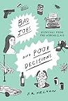 Bad Jobs and Poor Decisions: Dispatches from the Working Class
