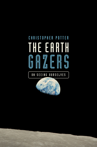 The Earth Gazers: On Seeing Ourselves (Hardcover)