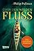 Über den wilden Fluss by Philip Pullman