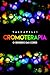 Cromoterapia - O Segredo das Cores by Valcapelli