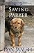 Saving Parker (A Forever Home Novel)