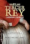 El tercer rey (Novela histórica) by Pedro Miguel Lamet