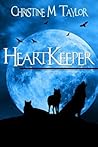 Heartkeeper by Christine M. Taylor