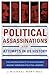 Political Assassinations and Attempts in US History: The Lasting Effects of Gun Violence Against American Political Leaders