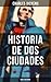 Historia de dos ciudades (Novela histórica) by Charles Dickens Historia de dos ciudades (Novela histórica) by Charles Dickens