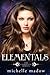 Elementals: The Complete Series