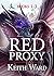Red Proxy: Books 1-3 (Red P...