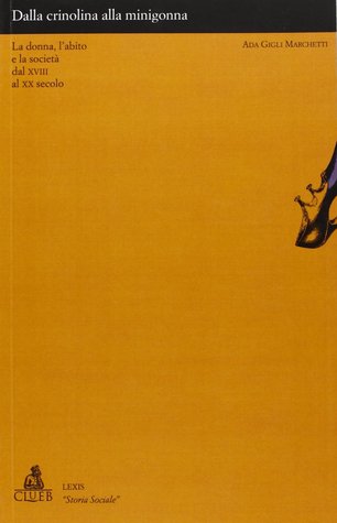 Dalla crinolina alla minigonna: La donna, l'abito e la società dal XVIII al XX secolo