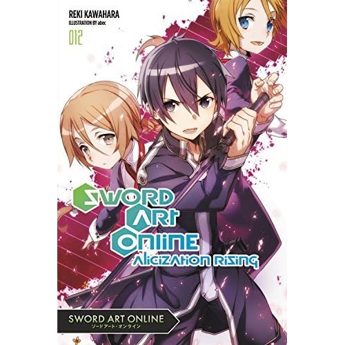 Sword Art Online Vol 12 Alicization Rising By Reki Kawahara