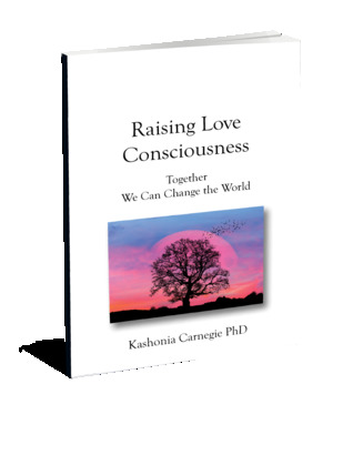 Raising Love Consciousness: Together, We Can Change the World