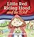 Little Red Riding Hood and ...