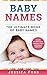 Baby Names: The Ultimate Bo...