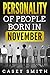 PERSONALITY OF PEOPLE BORN IN NOVEMBER  by Casey Smith