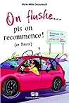 On flushe... pis on recommence ! (en théorie) (French Edition)