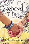 Mehendi Tides: A ...