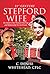 21St Century Stepford Wife: The Modern Day Woman's Marriage and Relationship Survival Guide