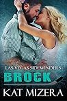 Brock (Las Vegas Sidewinders, #7) Brock (Las Vegas Sidewinders, #7)
