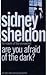 Are You Afraid Of The Dark by Sidney Sheldon