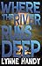 Where the River Runs Deep (...