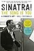 Sinatra! The Song Is You: A Singer's Art