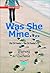 Was She Mine