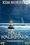 Maui Kalikimaka by Kim Hornsby Maui Kalikimaka by Kim Hornsby