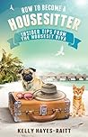 Book cover for How to Become a HouseSitter: Insider Tips from the HouseSit Diva