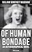 OF HUMAN BONDAGE (An Autobiographical Novel) - Complete Edition by W. Somerset Maugham