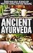 Ancient Ayurveda: 5000 Year...