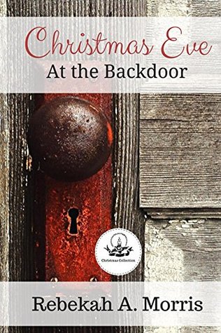 Christmas Eve at the Backdoor (Christmas Collection)