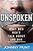 Unspoken: What Men Won't Talk About and Why