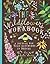 The Wildflower’s Workbook by Katie Daisy