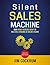 Silent Sales Machine 10.0