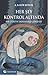 Her Şey Kontrol Altında: Bir Otistin Yazılmamış Günlüğü