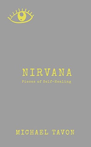 Nirvana: Pieces of Self- Healing (Poetry & Prose)
