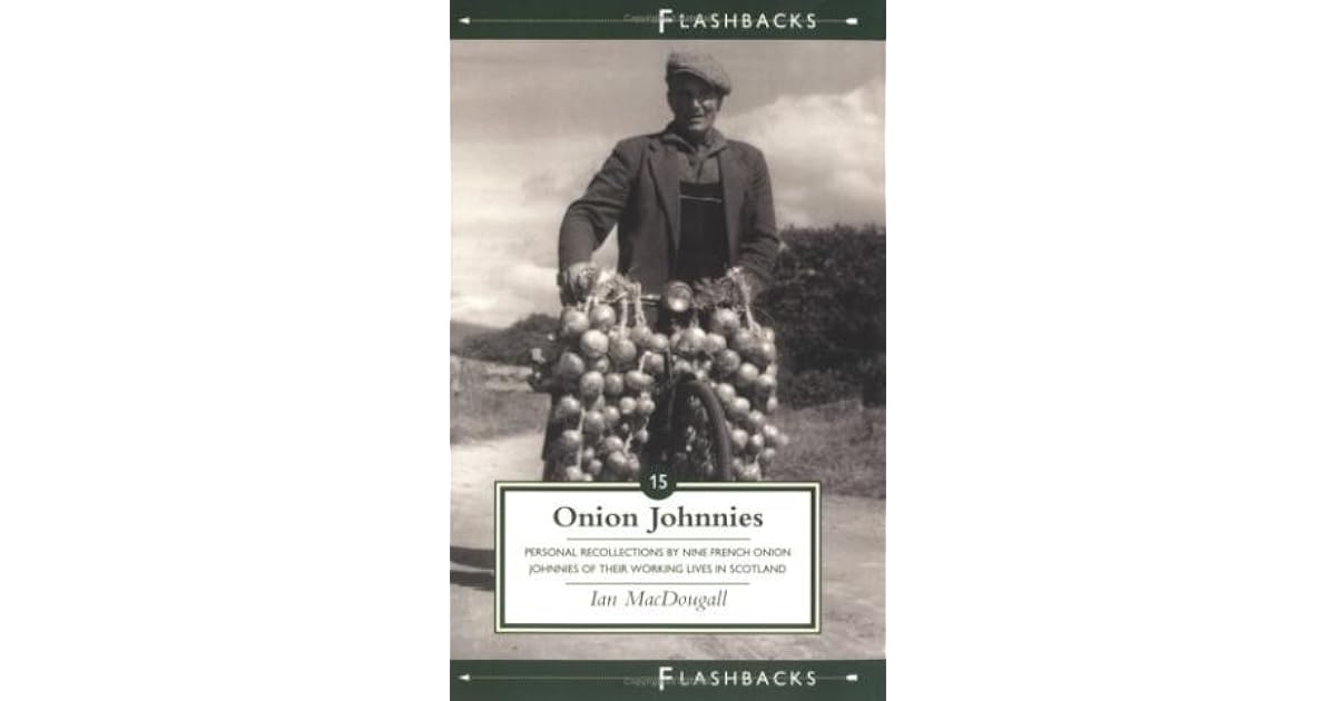Onion Johnnies by Ian MacDougall