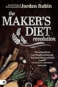 The Maker's Diet Revolution: The 10 Day Diet to Lose Weight and Detoxify Your Body, Mind, and Spirit