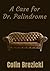 A Case for Dr. Palindrome