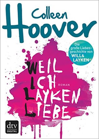 Weil ich Layken liebe (Slammed, #1)