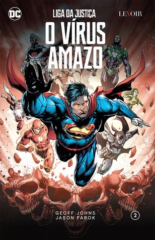 Liga da Justiça: O Vírus Amazo (Liga da Justiça #2)