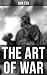 THE ART OF WAR by Sun Tzu THE ART OF WAR by Sun Tzu