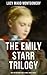 The Emily Starr Trilogy: Emily of New Moon / Emily Climbs / Emily's Quest