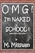 OMG! I’m Naked in School