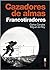 Cazadores de almas: Francot...